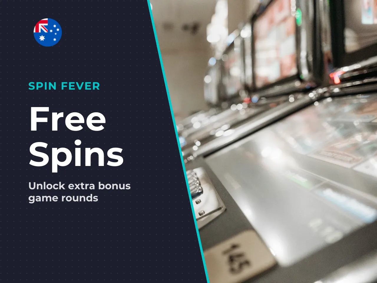 Free Spins and Bonus Game. Three
